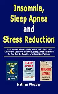 Insomnia, Sleep Apnea and Stress Reduction