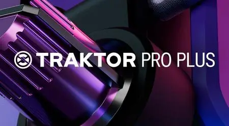 Native Instruments Traktor Pro Plus v3.11 (x64)