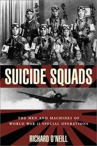 Suicide Squads: The Men and Machines of World War II Special Operations