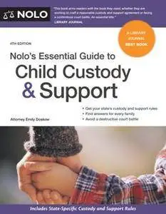 Nolo's Essential Guide to Child Custody and Support, 4th Edition