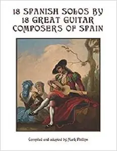 18 Spanish Solos by 18 Great Guitar Composers of Spain