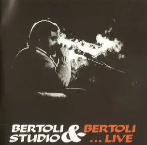 Pierangelo Bertoli - Bertoli studio & Bertoli live (1985)