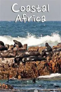 Smithsonian Earth - Coastal Africa: Series 1 (2016)