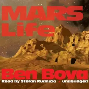«Mars Life» by Ben Bova