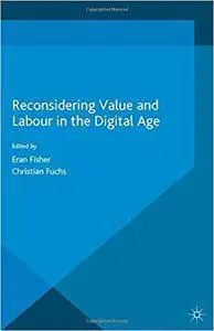 Reconsidering Value and Labour in the Digital Age