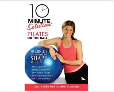 10 Minute Solution Pilates On The Ball (2008)