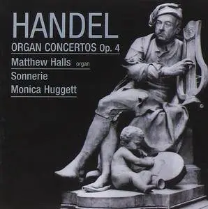 Sonnerie, Matthew Halls, Monica Huggett - Handel: Six Organ Concertos Op. 4 (2006)