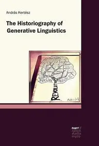 «The Historiography of Generative Linguistics» by András Kertész