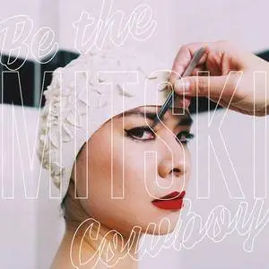 Mitski - Be the Cowboy (2018) [Official Digital Download]