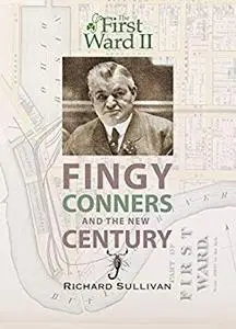 The First Ward II: Fingy Conners & The New Century (Volume 2)