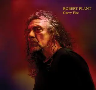 Robert Plant - Carry Fire (2017) [BOOTLEG]
