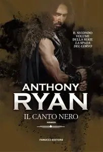 Anthony Ryan - Il canto nero. La spada del corvo