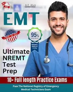 EMT Study Guide: Ultimate NREMT Test Prep to Help You Pass The National Registry of Emergency Medical Technicians Exam