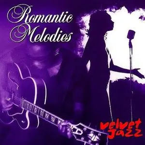 VA - Romantic Melodies: Velvet Jazz (2005) {WWW}