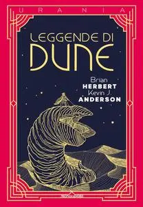 Brian Herbert, Kevin J. Anderson - Leggende di Dune