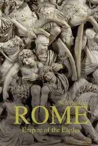 Rome: Empire of the Eagles, 753 BC – AD 476 [Repost]
