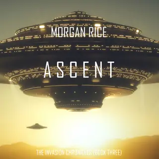 «Ascent» by Morgan Rice