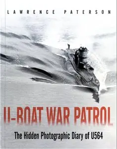U-boat War Patrol: The Hidden Photographic Diary of U564 (Repost)
