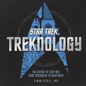 Treknology: The Science of Star Trek from Tricorders to Warp Drive