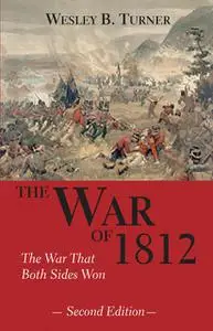 «The War of 1812» by Wesley B.Turner