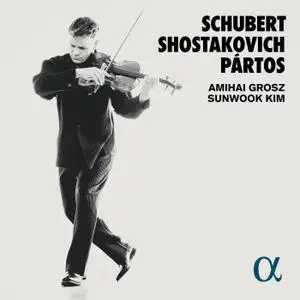 Amihai Grosz & Sunwook Kim - Schubert, Shostakovich & Pártos (2020)
