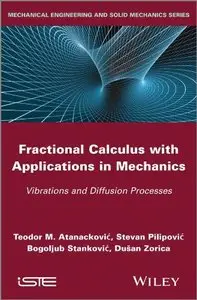Fractional Calculus with Applications in Mechanics: Vibrations and Diffusion Processes