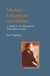 «Michael Oakeshott on Hobbes» by Ian Tregenza