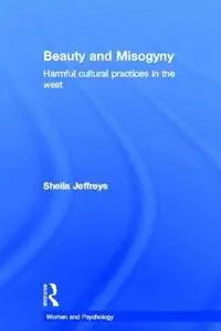 Beauty and Misogyny: Harmful Cultural Practices in the West