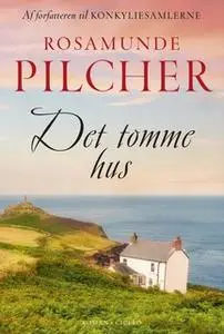 «Det tomme hus» by Rosamunde Pilcher