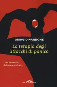 Giorgio Nardone - La terapia degli attacchi di panico