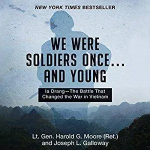 We Were Soldiers Once...and Young: Ia Drang - The Battle That Changed the War in Vietnam (Audiobook)