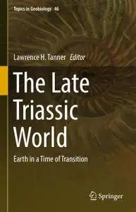 The Late Triassic World: Earth in a Time of Transition