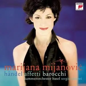 Marijana Mijanovic, Sergio Ciomei, Basel Chamber Orchestra - Handel: Affetti Barocchi (2007)