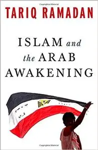 Islam and the Arab Awakening