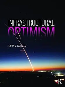 Infrastructural Optimism: Reshaping Urban America