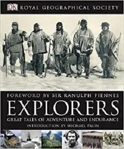 Explorers: Tales of Endurance and Exploration. Royal Geographic Society