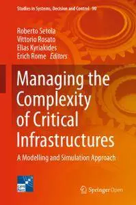 Managing the Complexity of Critical Infrastructures: A Modelling and Simulation Approach