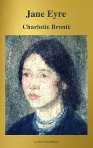 «Jane Eyre (classico della letteratura) (A to Z Classics)» by Charlotte Bronte,A to Z Classics