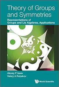 Theory Of Groups And Symmetries: Representations Of Groups And Lie Algebras, Application