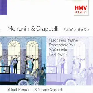 Yehudi Menuhin & Stéphane Grappelli - Puttin' On The Ritz (1981) [Reissue 1999]