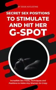 Secret Sex Positions to Stimulate and Hit Her G-Spot