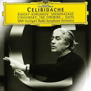 Sergiu Celibidache - Rimsky-Korsakov: Sheherazade / Stravinsky: Firebird Suite (SWR Stuttgart Radio Symphony Orchestra) (2000)