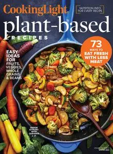 Cooking Light Plant-Based Recipes: 73 Ways To Eat Fresh With Less Meat