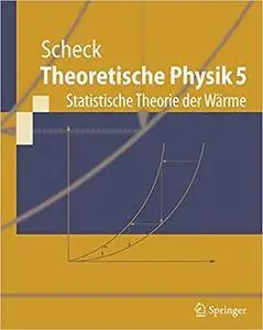 Theoretische Physik 5: Statistische Theorie der Wärme (Repost)