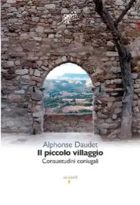Alphonse Daudet, "Il piccolo villaggio: Consuetudini coniugali"