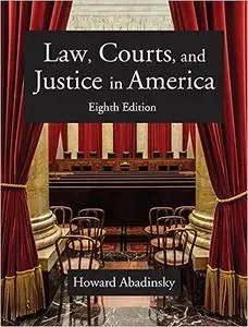 Law, Courts, and Justice in America, Eighth Edition Ed 8