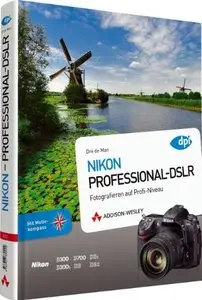 Nikon - Professional-DSLR - Fotografieren auf Provi-Niveau (repost)