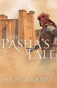 «The Pasha's Tale» by S.J.A. Turney