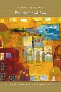 Freedom and Law: A Jewish-Christian Apologetics