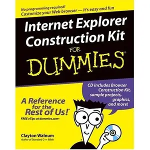 Clayton Walnum, «Internet Explorer Construction Kit For Dummies»(repost)